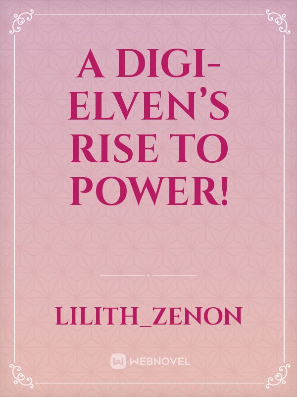 A Digi-Elven’s rise to power! Book