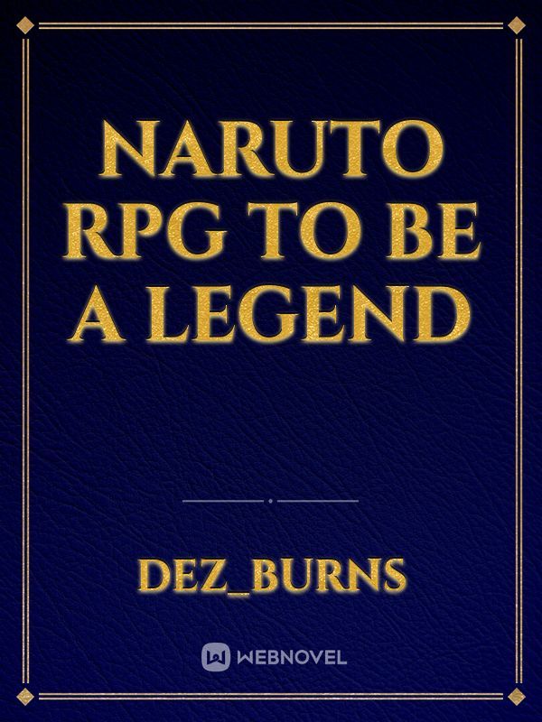 Naruto RPG To be a legend