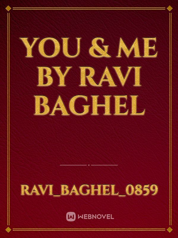 You & Me by Ravi Baghel
