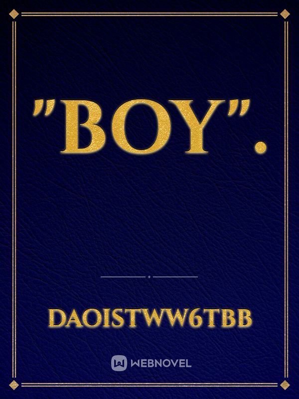 "Boy".