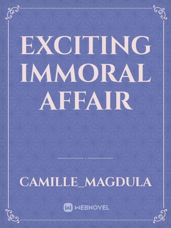 Exciting Immoral Affair