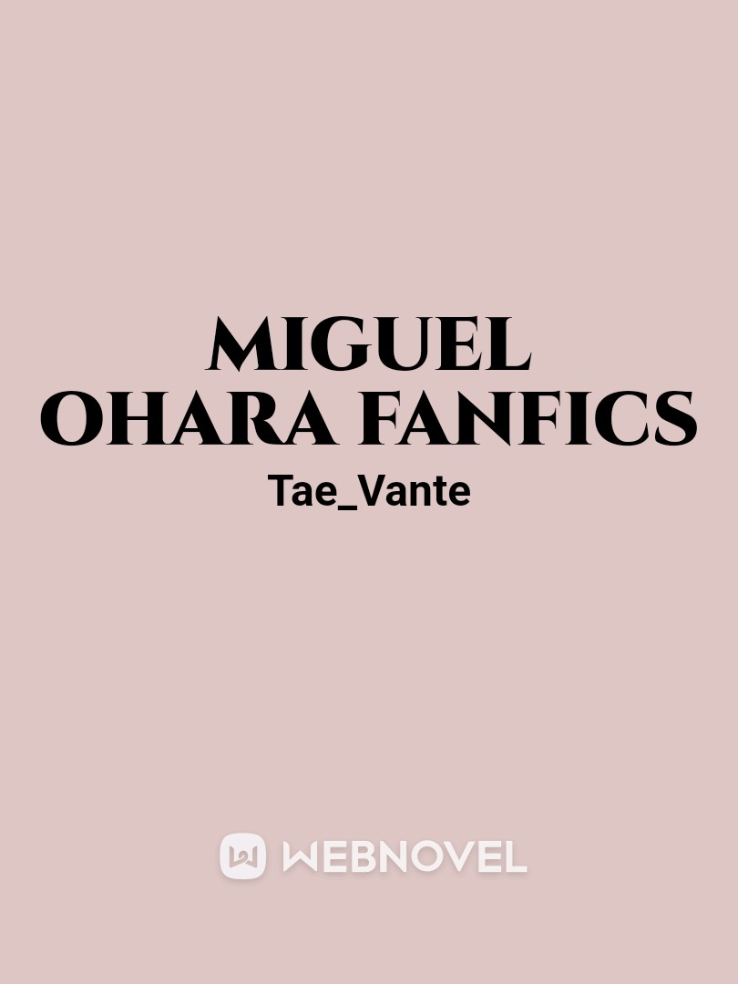 Miguel ohara fanfics Book