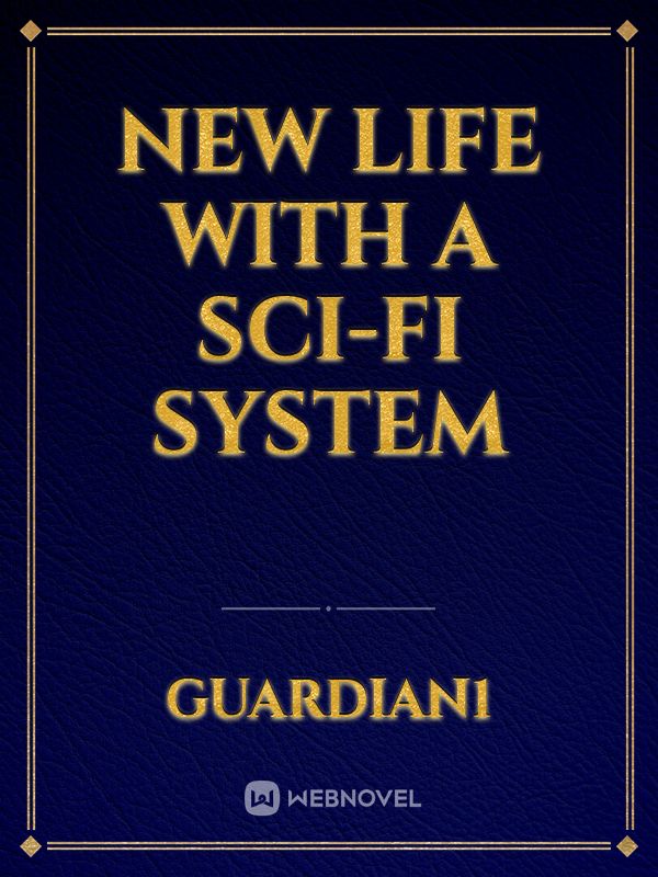 New life with a sci-fi system Book