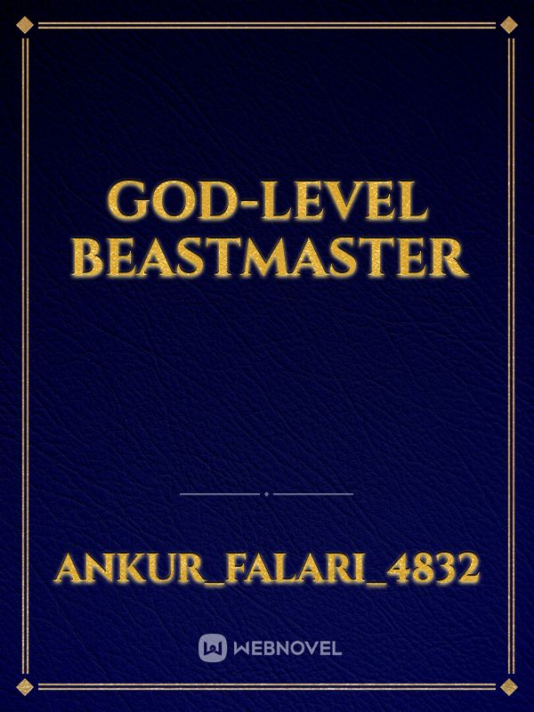 God-Level Beastmaster