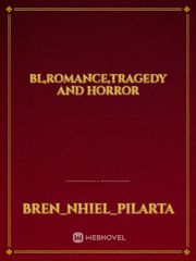 Bl,Romance,tragedy and horror Book