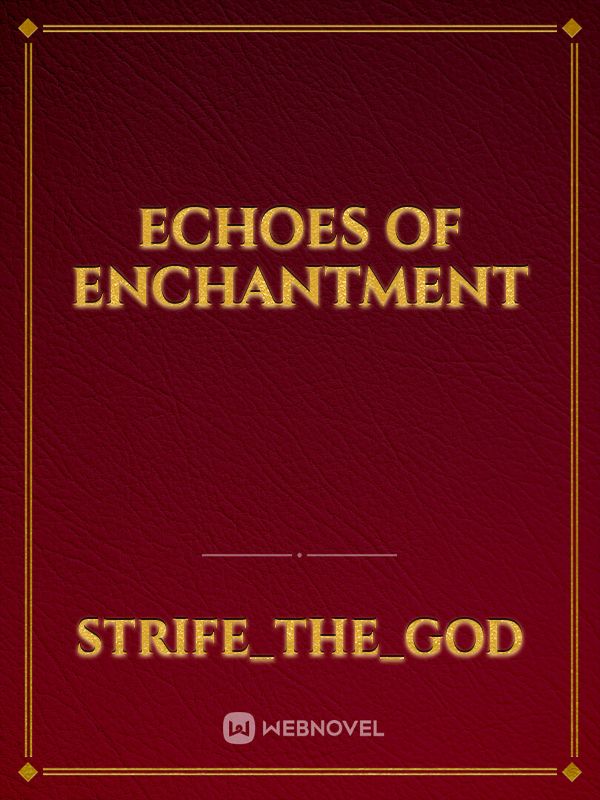 Echoes of Enchantment