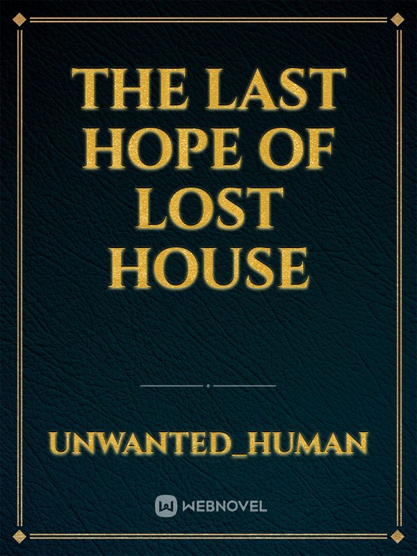 the last hope of lost house Book