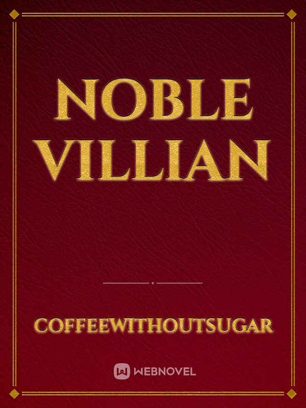 Noble Villian