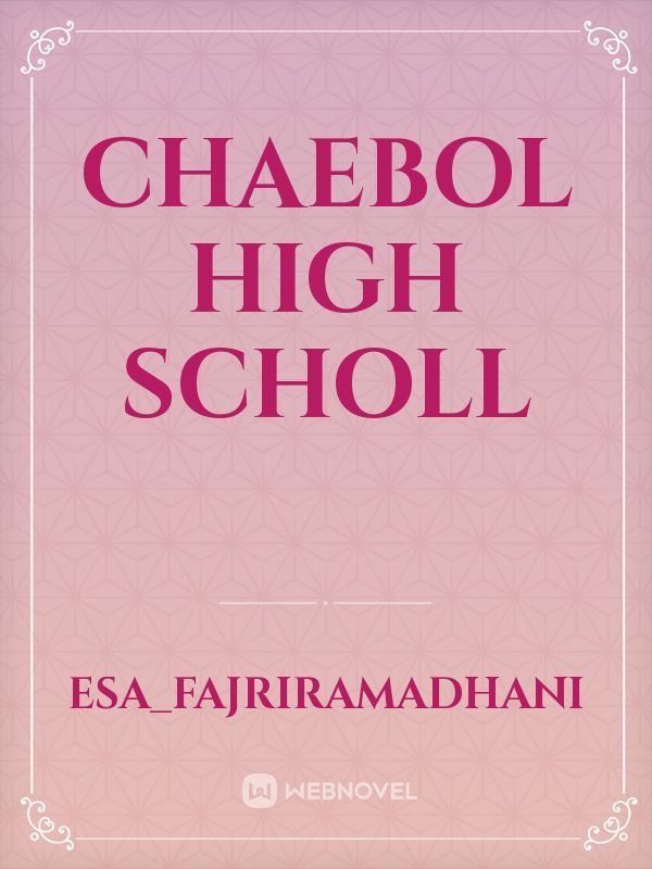 chaebol high scholl