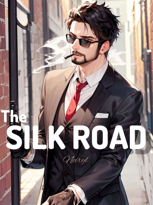 The Silk Road [A Kingdom Building Power Fantasy]