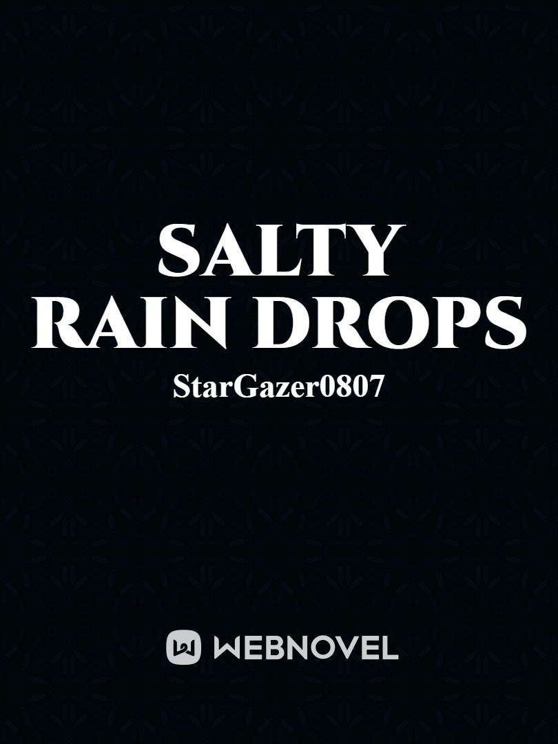 Salty Rain Drops