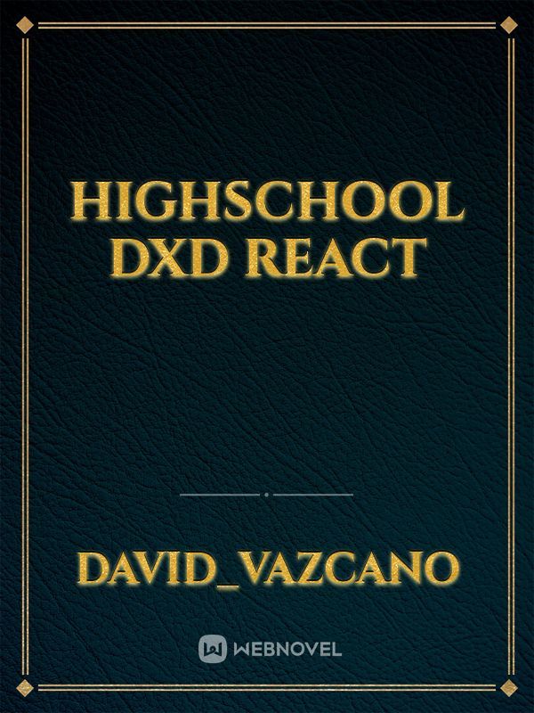 Highschool dxd react