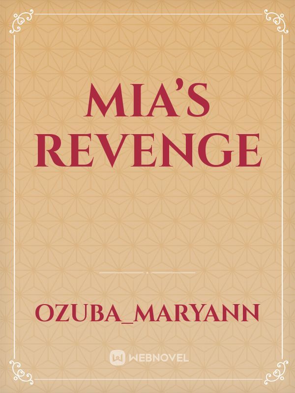 Mia’s revenge