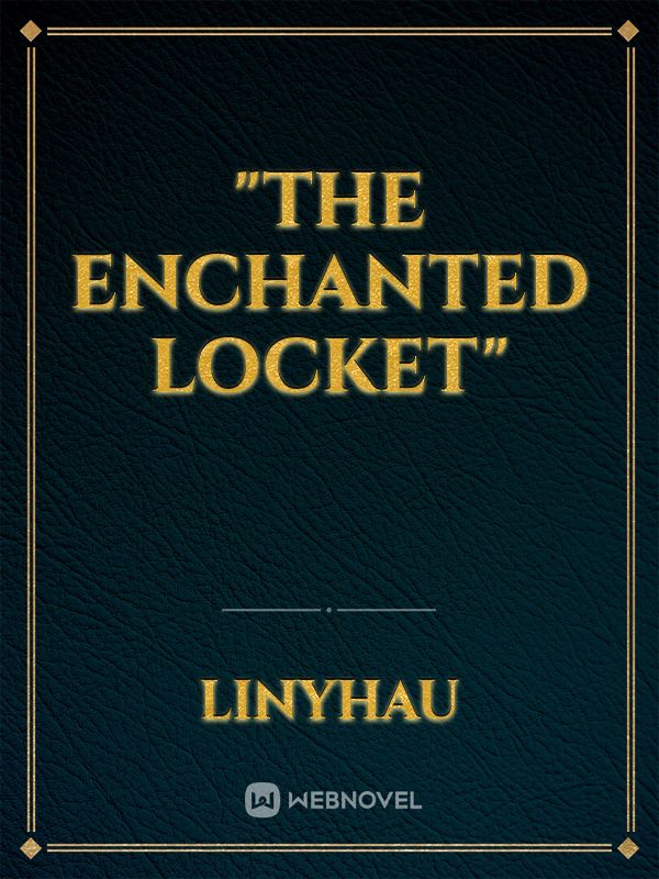 "The Enchanted Locket" Book
