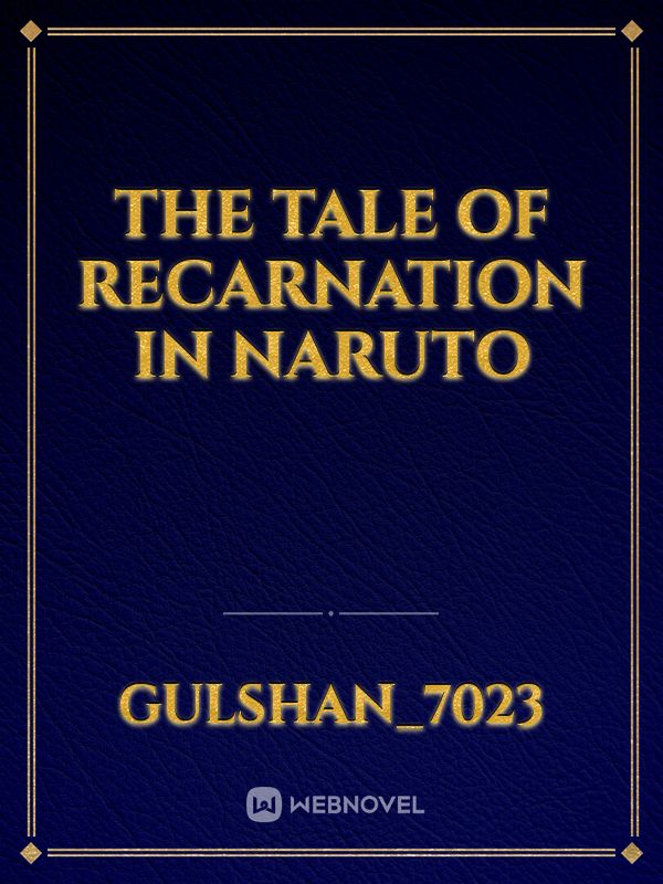The tale of recarnation in Naruto Book