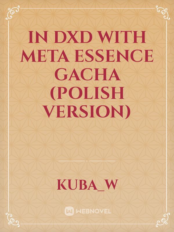 In DxD with meta essence gacha (polish version)