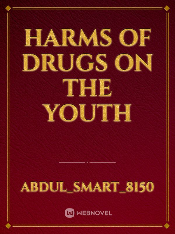 Harms of drugs on the youth