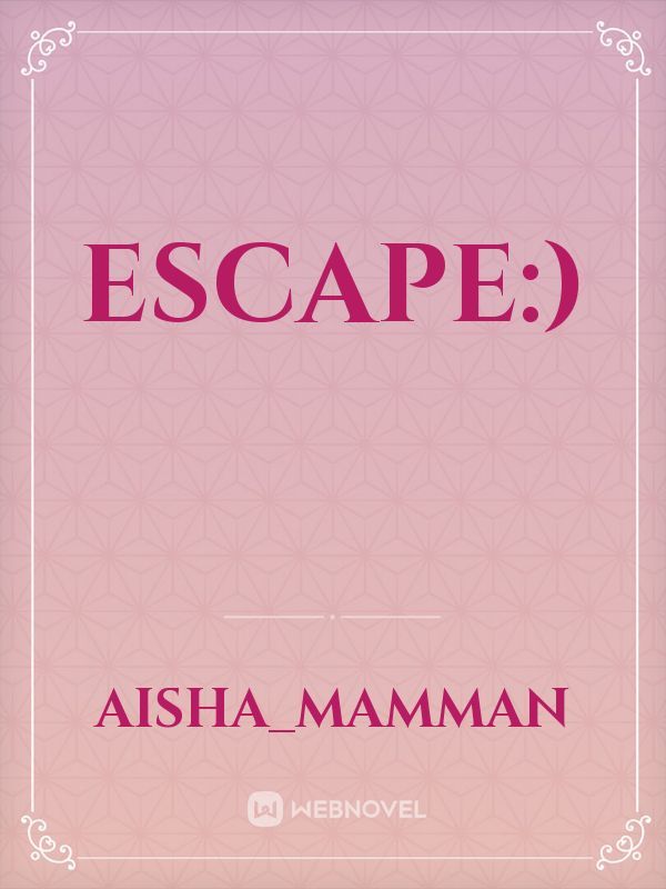 Escape:) Book