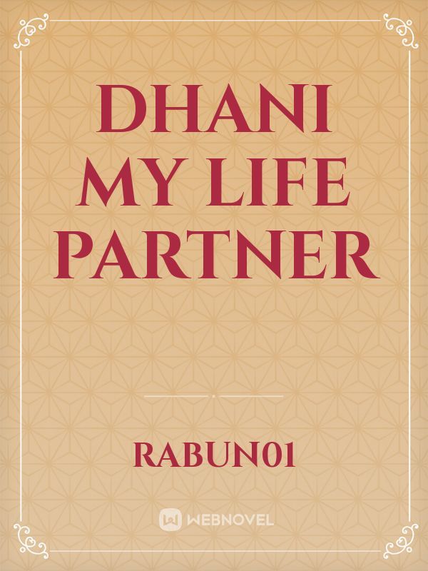 Dhani My Life Partner