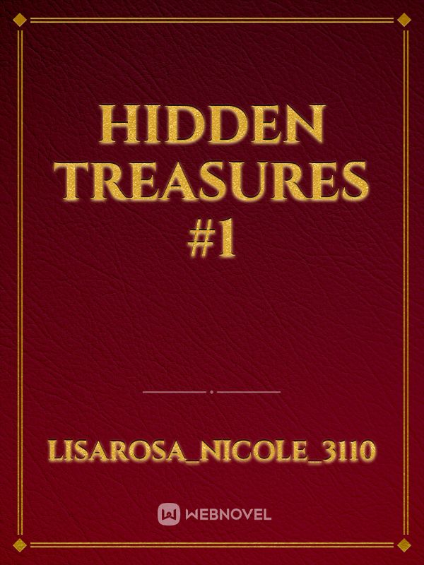 Hidden treasures 
#1 Book