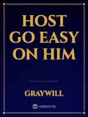 host go easy on him Book