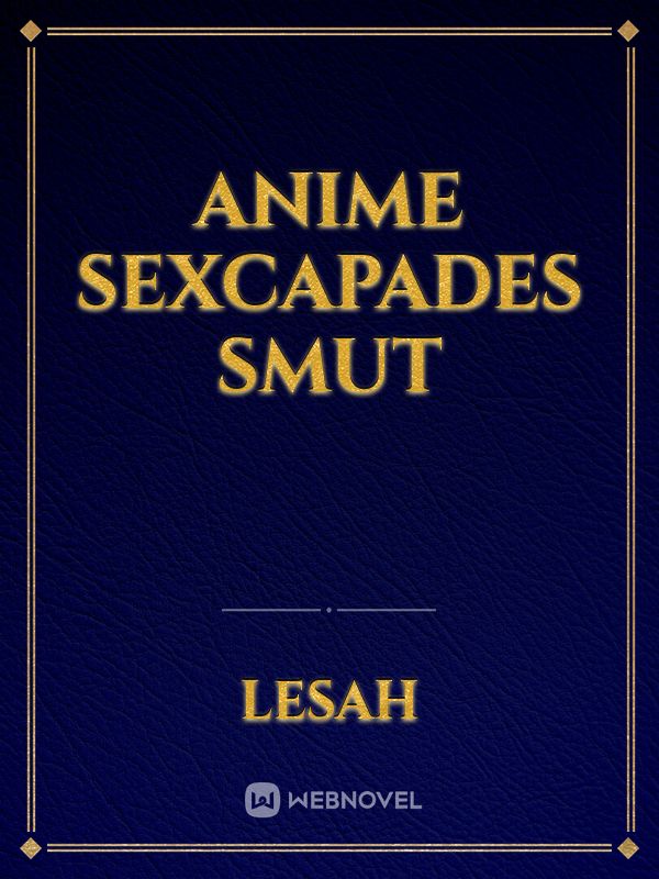 Anime Sexcapades Smut Book