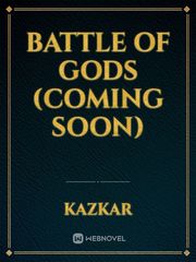 Battle Of Gods (Coming soon) Book