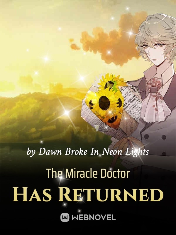 The Miracle Doctor Has Returned