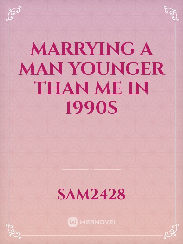 Marrying a man younger than me in 1990s