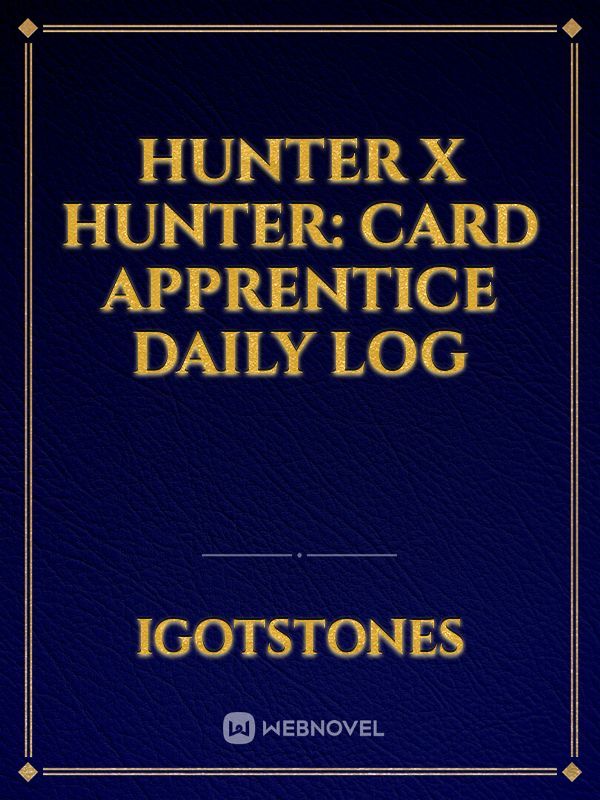 Hunter x Hunter: Card Apprentice Daily Log