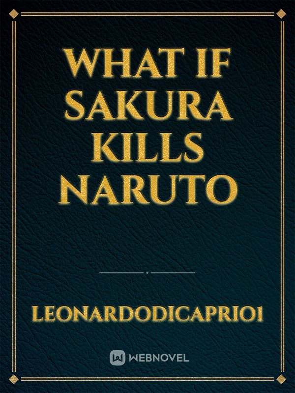 What if Sakura Kills Naruto Book
