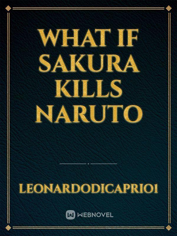 What if Sakura Kills Naruto
