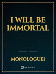 i will be immortal Book
