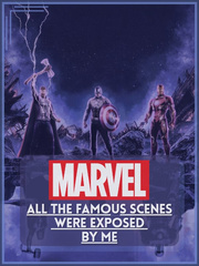 Marvel: All the famous scenes were exposed by me Book