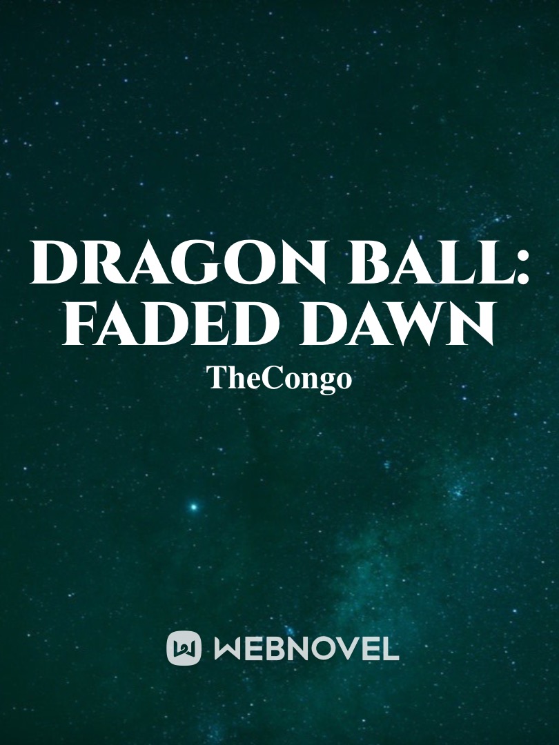 Dragon Ball: Faded Dawn