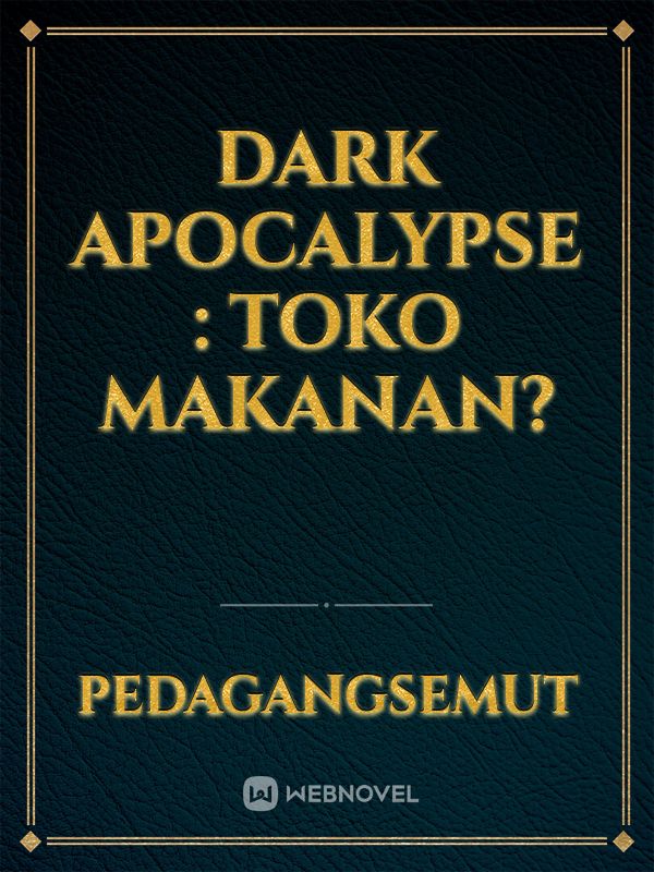 Dark Apocalypse : Toko Makanan? Book