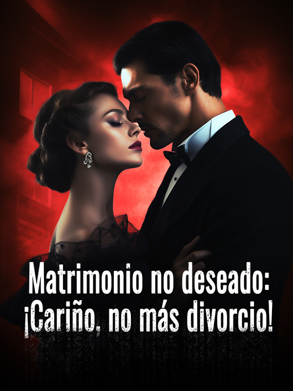 Matrimonio no deseado: ¡Cariño, no más divorcio! Book
