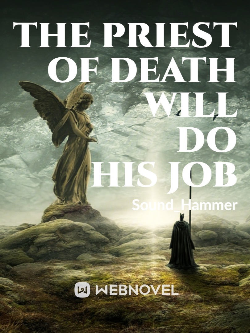 The priest of death will do his job