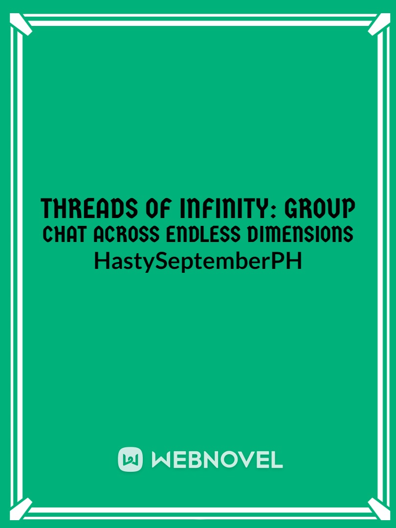 Threads of Infinity: Group Chat Across Endless Dimensions