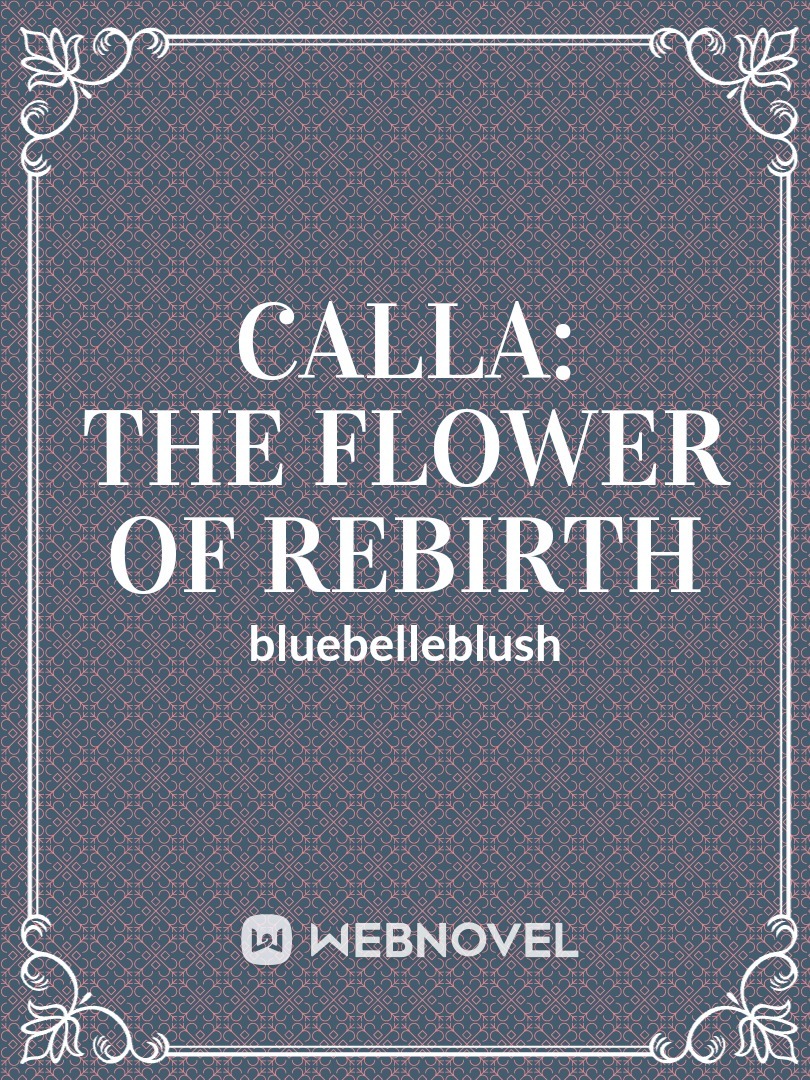 Calla: The Flower of Rebirth