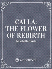 Calla: The Flower of Rebirth Book