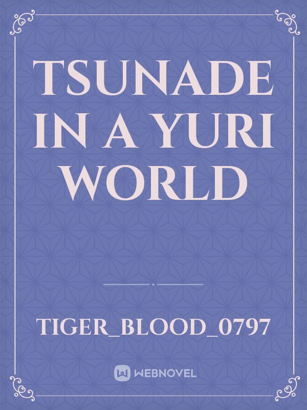 Tsunade in a yuri world Book