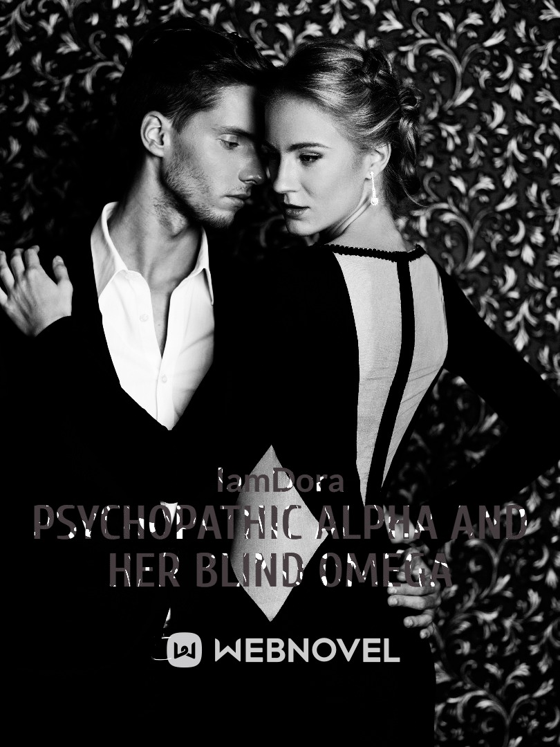 Psychopathic Alpha and Her Blind Omega