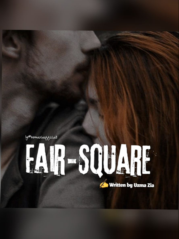 Fair & Square (A Love Tale )Written by Uzma Zia Book