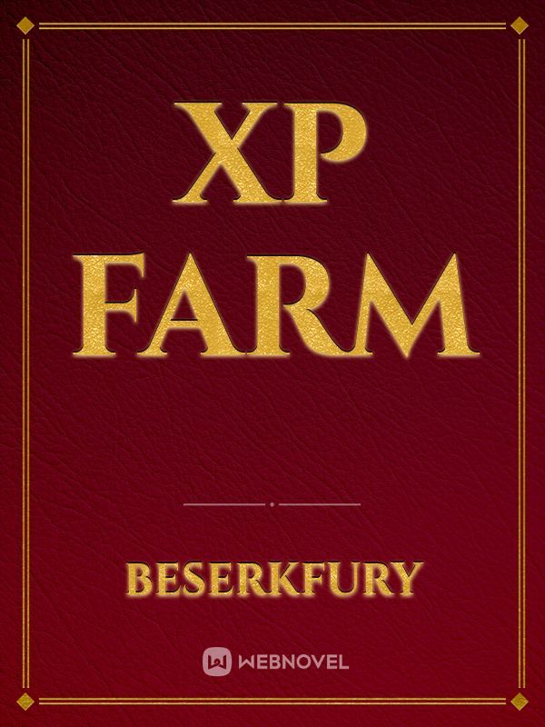 Xp farm