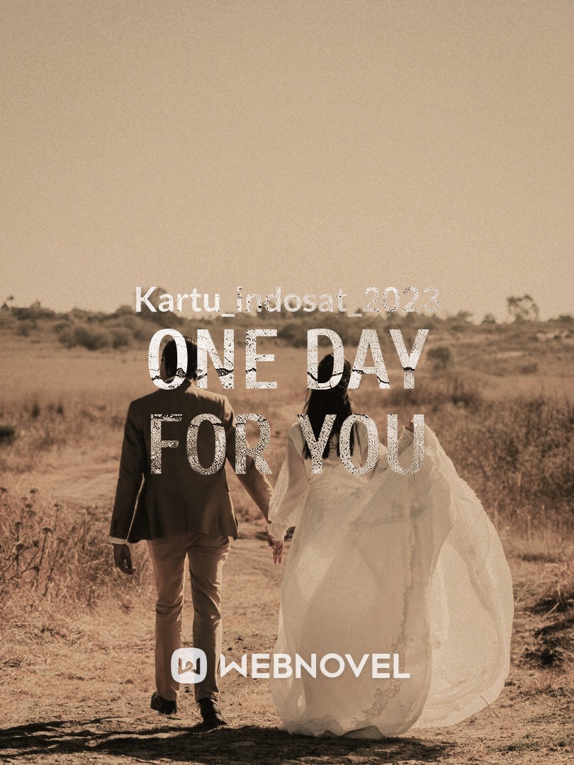 one day for you