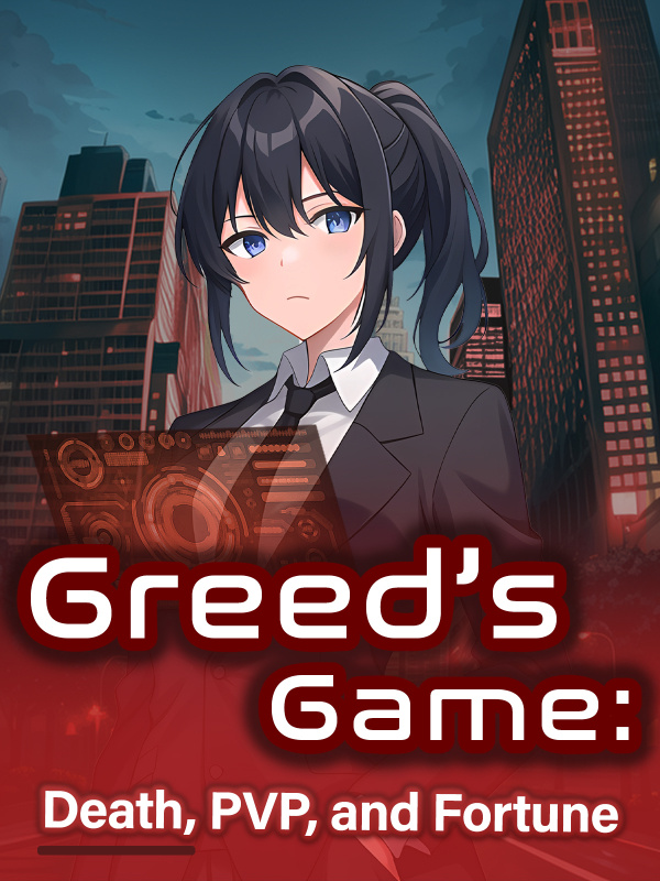 Greed's Game: Death, PVP, and Fortune (A Modern Day LITRPG)