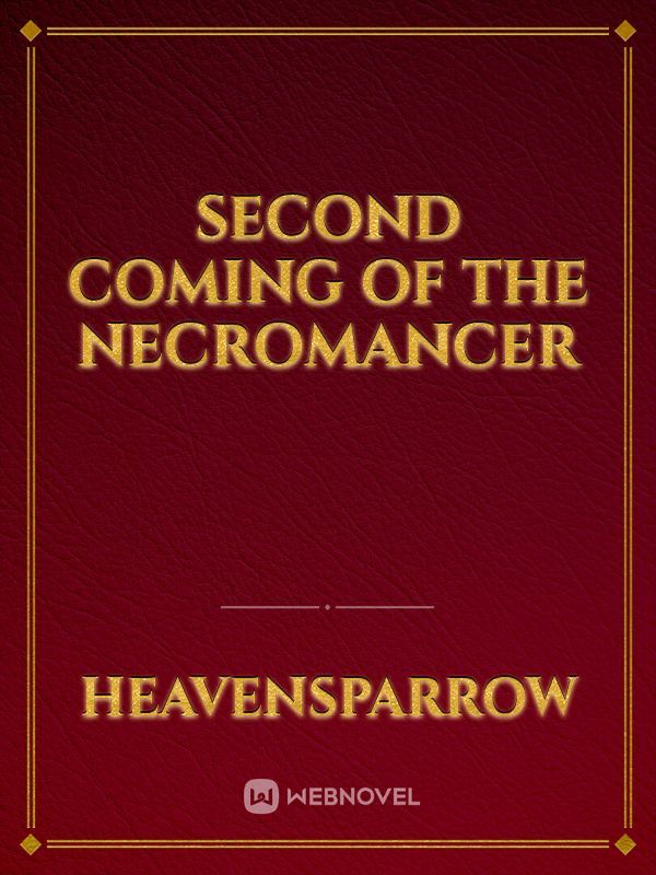 Second Coming of the Necromancer
