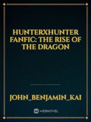 HunterXHunter FanFic:
The rise of the Dragon Book