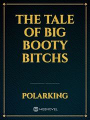 The tale of big booty bitchs Book